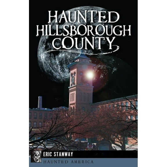 Haunted America Haunted Hillsborough County, (Paperback)