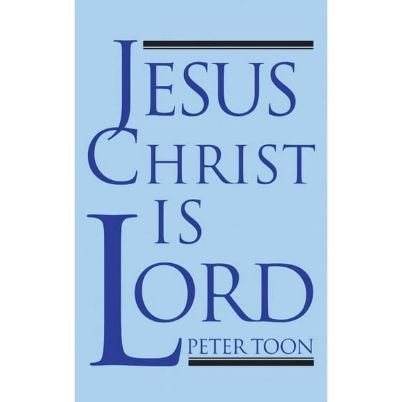 Jesus Christ Is Lord (Paperback)