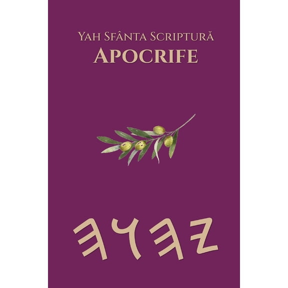 Yah Sfânta Scriptură Apocrife, (Paperback)