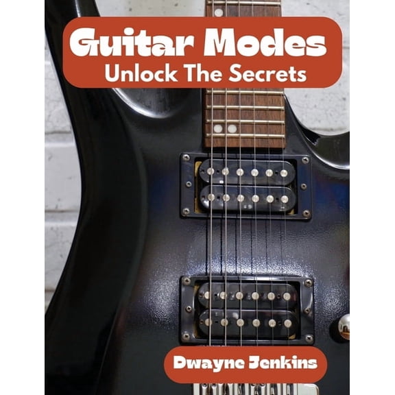 Guitar Modes: A Comprehensive Course For Beginners, (Paperback)
