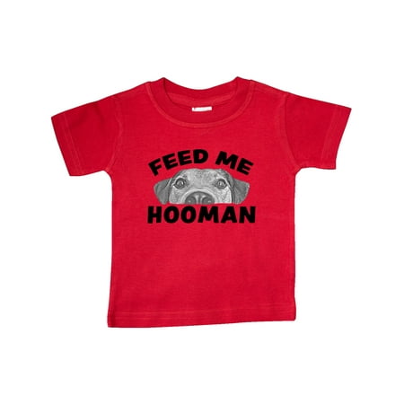 

Inktastic Feed Me Hooman with Cute Dog Gift Baby Boy or Baby Girl T-Shirt