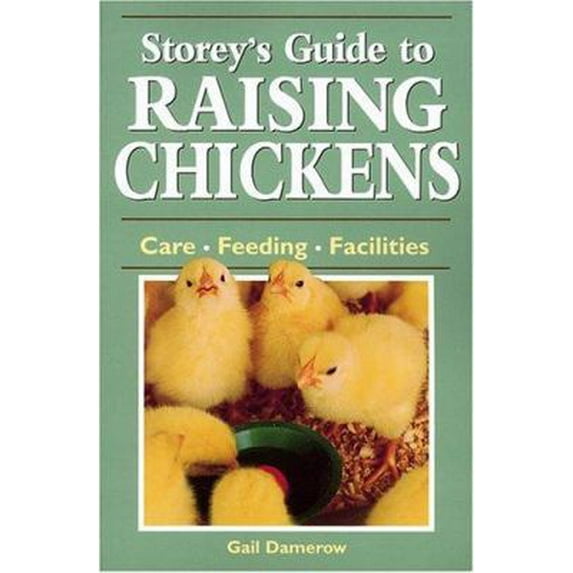 Pre-Owned Storey’s Guide to Raising: Storey's Guide to Raising Chickens : Care / Feeding / Facilities (Paperback)