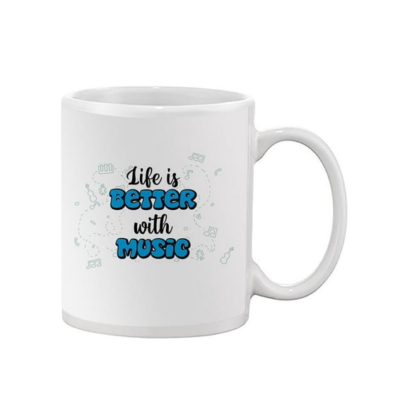 Life Is Better With Music Mug - Smartprints Designs,