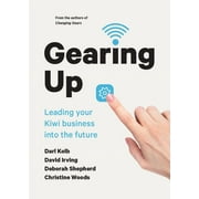 Gearing Up : Leading your Kiwi Business into the Future (Paperback)