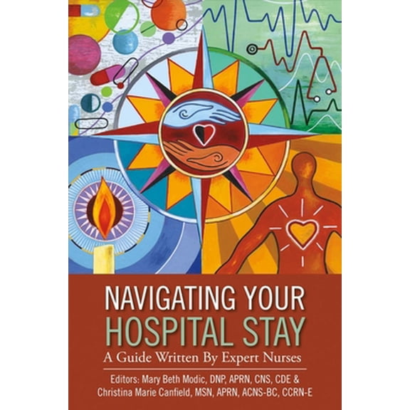 Pre-Owned Navigating Your Hospital Stay : A Guide Written By Expert Nurses (Paperback)