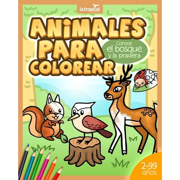 Animales para Colorear. Conoce el bosque y la pradera: Libro de animales silvestres para niños y niñas desde los 2 años , (Paperback)
