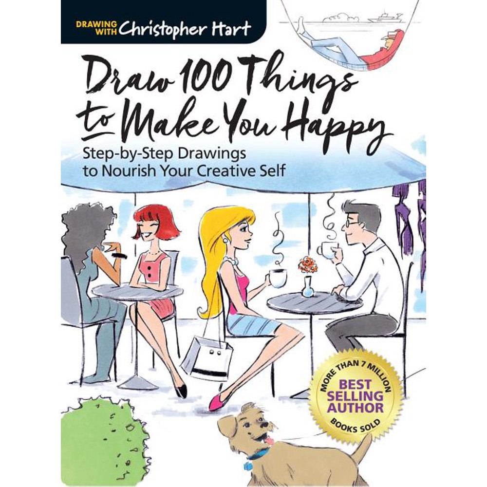 Draw 100 Things to Make You Happy : Step-By-Step Drawings to Nourish