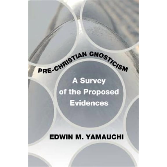 Pre-Christian Gnosticism: A Survey of the Proposed Evidences (Paperback)