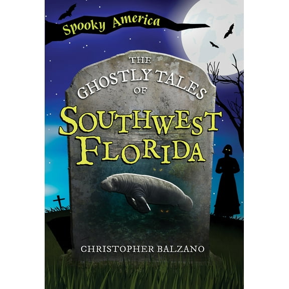 Spooky America The Ghostly Tales of Southwest Florida, (Paperback)