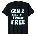 thumbnail image 1 of AALJY Gen Z Will Be Suicide Free Apparel T-Shirt, 1 of 5