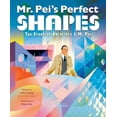 thumbnail image 1 of Pre-Owned Mr. Pei's Perfect Shapes: The Story of Architect I. M. Pei (Hardcover) 0063006308 9780063006300, 1 of 1