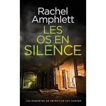 Les Enquêtes de Détective Kay Hunter Les os en silence, Book 7, (Paperback)