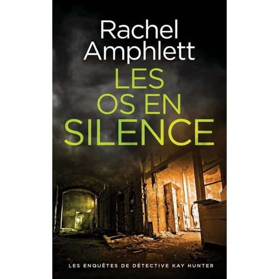 Les Enquêtes de Détective Kay Hunter Les os en silence, Book 7, (Paperback)