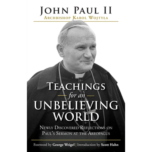 Pre-Owned Teachings for an Unbelieving World: Newly Discovered Reflections on Paul's Sermon at the Areopagus (Hardcover) 1594719853 9781594719851