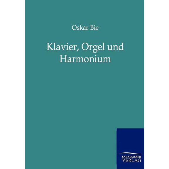 Klavier, Orgel und Harmonium (Paperback)