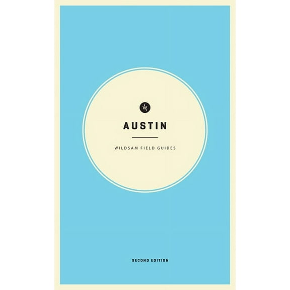 American City Guide Wildsam Field Guides: Austin, (Paperback)