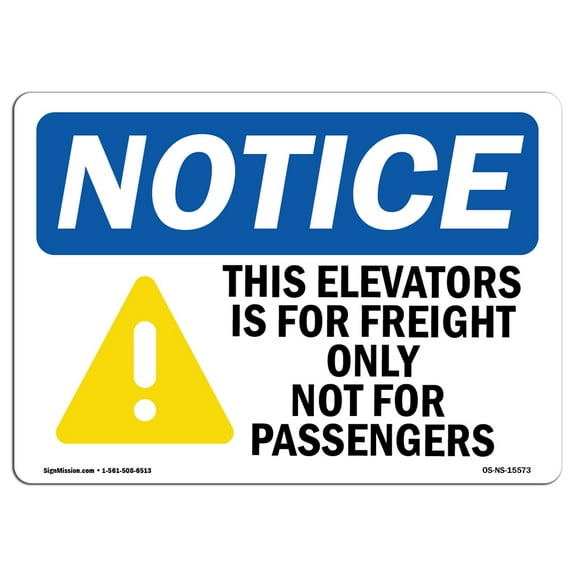 OSHA Notice Sign - NOTICE Elevator Freight Only Not For Passengers | Plastic Sign | Protect Your Business, Work Site, Warehouse | Made in the USA
