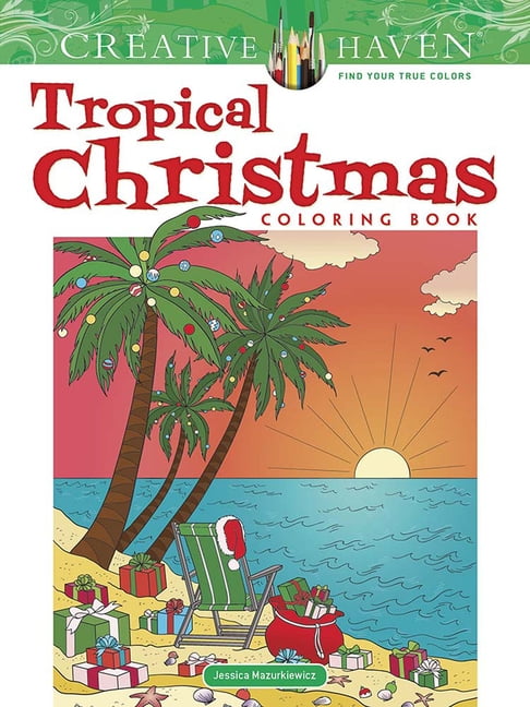 Creative Haven Coloring Books: Creative Haven Tropical Christmas