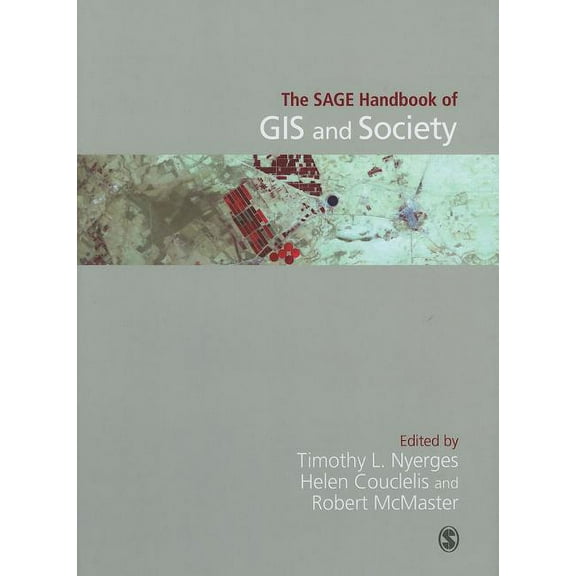 The Sage Handbook of GIS and Society, (Hardcover)