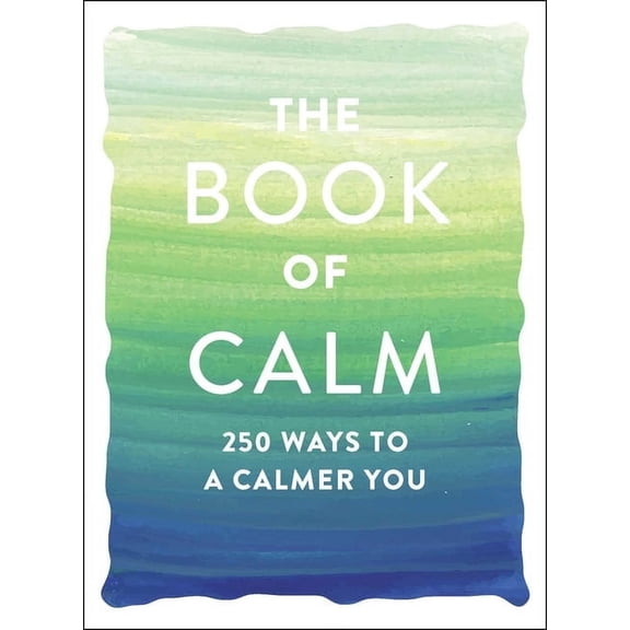 Book of The Book of Calm: 250 Ways to a Calmer You, (Paperback)
