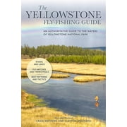 The Yellowstone Fly-Fishing Guide, New and Revised (Edition 1) (Paperback)