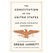 Constitution of the United States and Other Patriotic Documents
