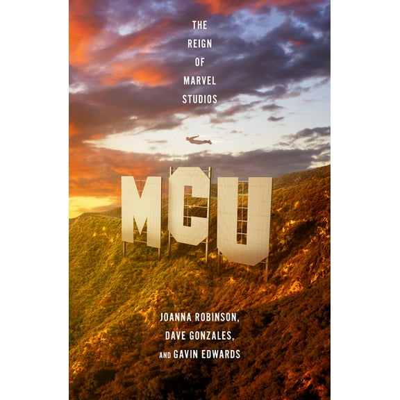 MCU: The Reign of Marvel Studios (Hardcover)