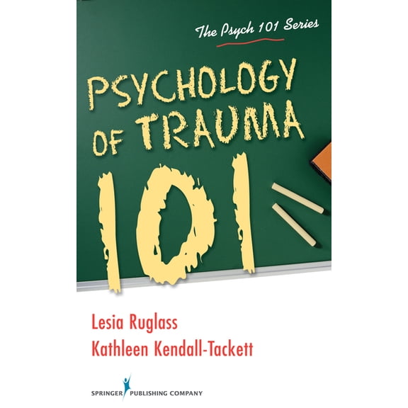 Psychology of Trauma 101, (Paperback)