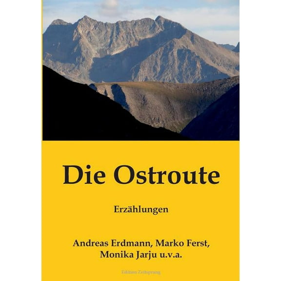Die Ostroute: ErzÃ¤hlungen, (Paperback)
