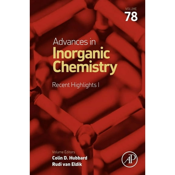 Advances in Inorganic Chemistry Advances in Inorganic Chemistry: Recent Highlights: Volume 78, Book 78, (Hardcover)