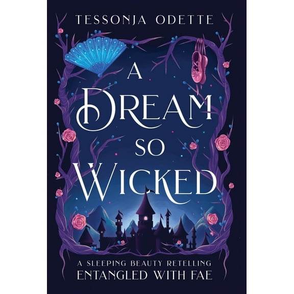 Entangled with Fae A Dream So Wicked: A Sleeping Beauty Retelling, (Hardcover)