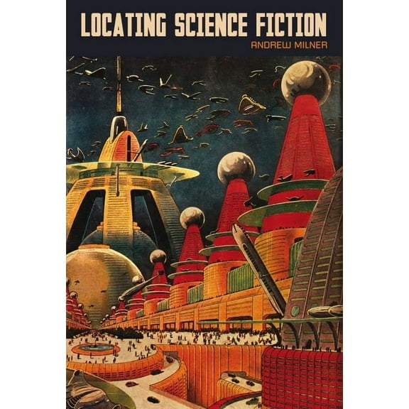 Liverpool Science Fiction Texts and Stud Locating Science Fiction, Book 44, (Paperback)