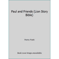 thumbnail image 1 of Pre-Owned Paul and Friends (Lion Story Bible) (Hardcover) 0856487767 9780856487767, 1 of 1