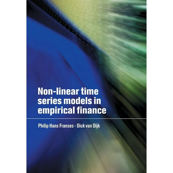 Non-Linear Time Series Models in Empirical Finance, (Paperback)