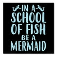 thumbnail image 1 of DistinctInk Custom Bumper Sticker - 6" x 6" Decorative Decal - Black Background - In a School of Fish Be a Mermaid, 1 of 2