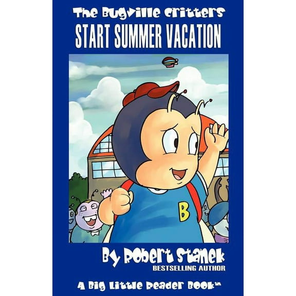 Bugville Critters Bugville Critters Start Summer Vacation (Bugville Critters #16), Book 16, (Paperback)