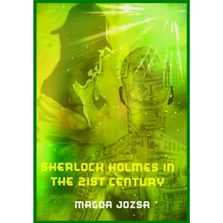 Sherlock Holmes in the 21st Century - eBook