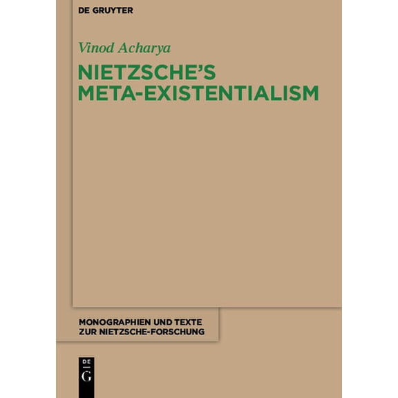 Monographien Und Texte Zur Nietzsche-For Nietzsche's Meta-Existentialism, Book 65, (Paperback)