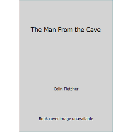 The Man From the Cave [Hardcover - Used]