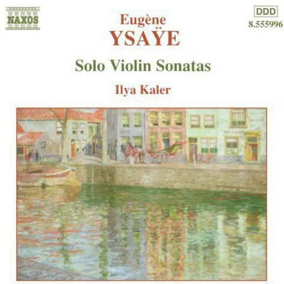 Ilya Kaler - Solo Violin Sonatas - Music & Performance - CD