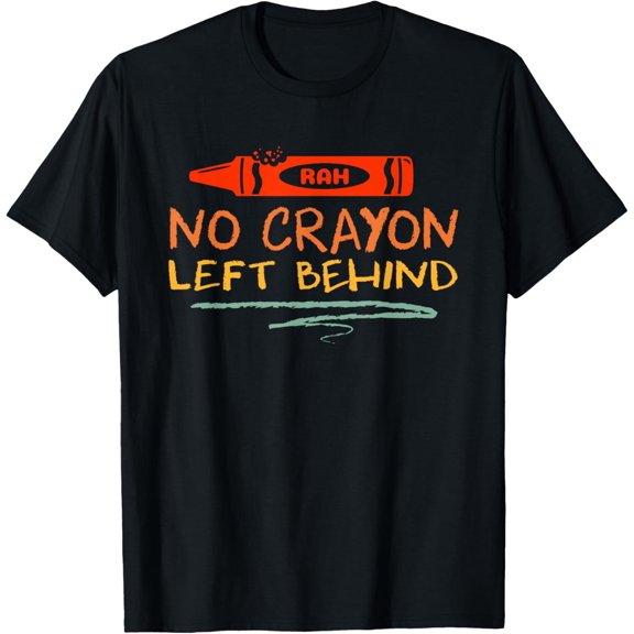 No Crayon Left Behind Apparel T-Shirt