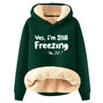 thumbnail image 2 of WXLWZYWL Hooded Sweatshirts for Women Yes,I'm Still Cold Letter Printed Graphic Funny Gift T-Shirt Winter Thicken Thermal Sherpa Lined Fleece Tops, 2 of 4