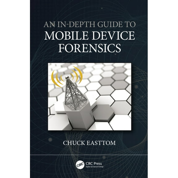 An In-Depth Guide to Mobile Device Forensics, (Hardcover)