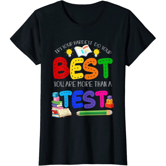 Test Day Do Your Best Testing Teacher Student Teaching Lover T-Shirt