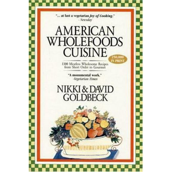 Pre-Owned American Wholefoods Cuisine: 1300 Meatless Wholesome Recipes from Short Order to Gourmet (Paperback) 1886101116 9781886101111