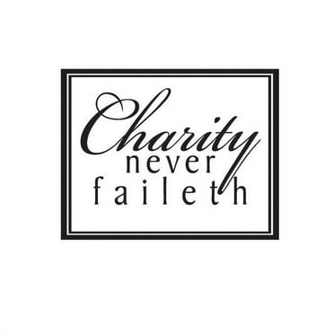 Charity Never Faileth Vinyl Quote - Large