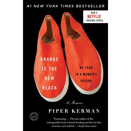 Orange Is the New Black : My Year in a Women's Prison