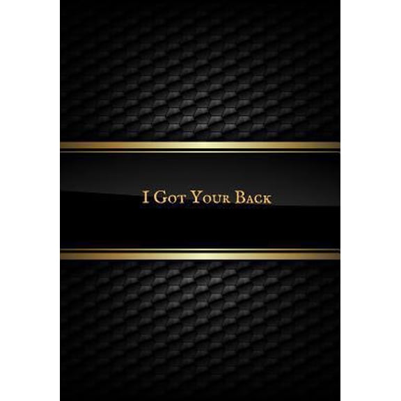 Pre-Owned I Got Your Back: Blank Ruled Notebook Funny Office Journal Entries Manager or Co-Worker Writing Pad Great Gift Notebook (Paperback) 1799210863 9781799210863