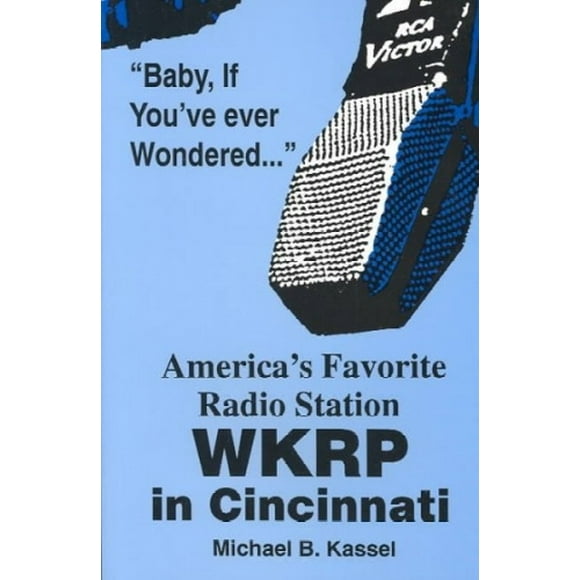 America's Favorite Radio Station: Wkrp in Cincinnati