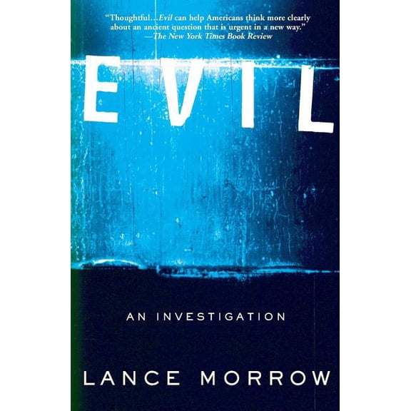 Evil: An Investigation, (Paperback)